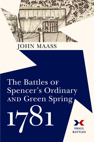 The Battles Of SpencerS Ordinary And Green Spring, 1781 (Small Battles)