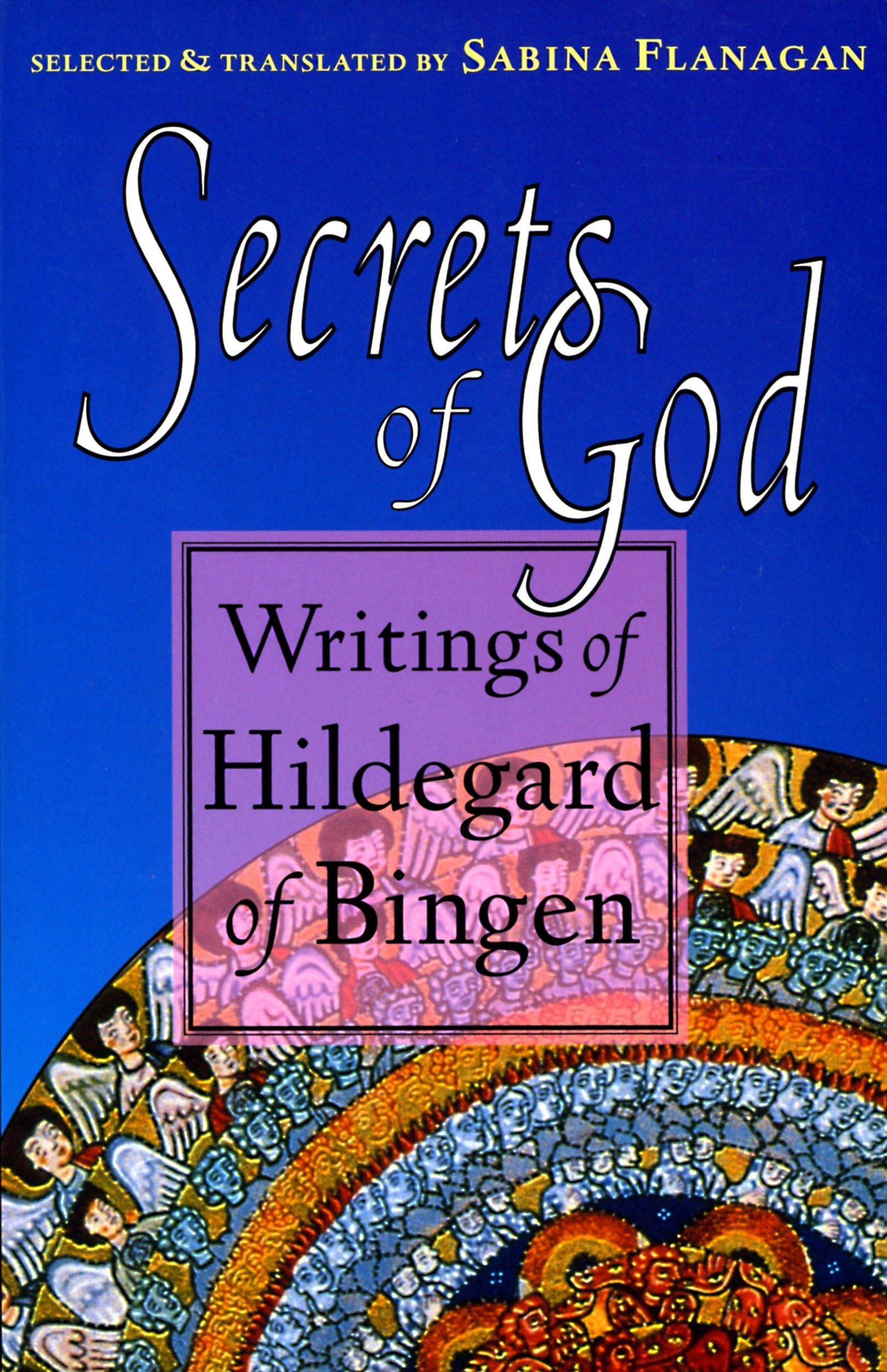 Secrets of God: Writings of Hildegard of Bingen,Used