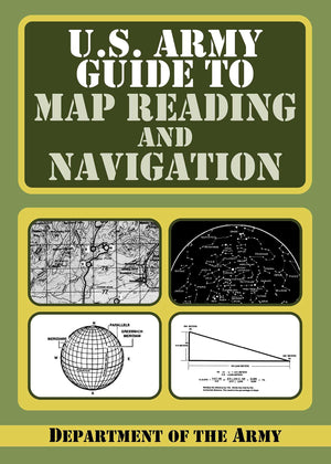 U.S. Army Guide to Map Reading and Navigation,Used