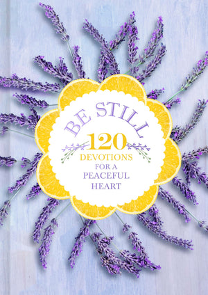 Be Still: 120 Devotions for a Peaceful Heart,Used