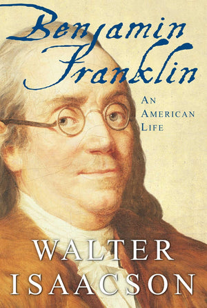 Benjamin Franklin: An American Life,New