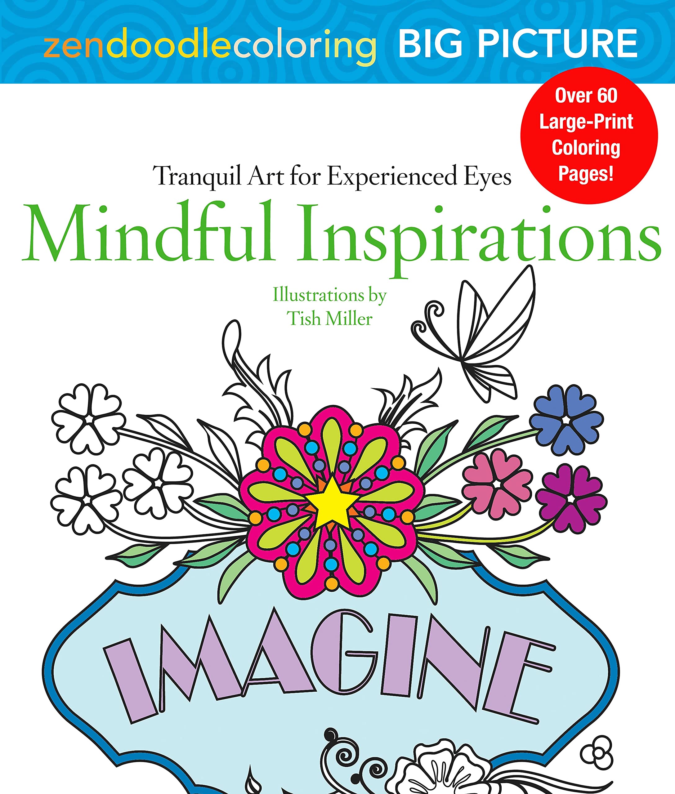 Zendoodle Coloring Big Picture: Mindful Inspirations: Tranquil Artwork for Experienced Eyes,Used
