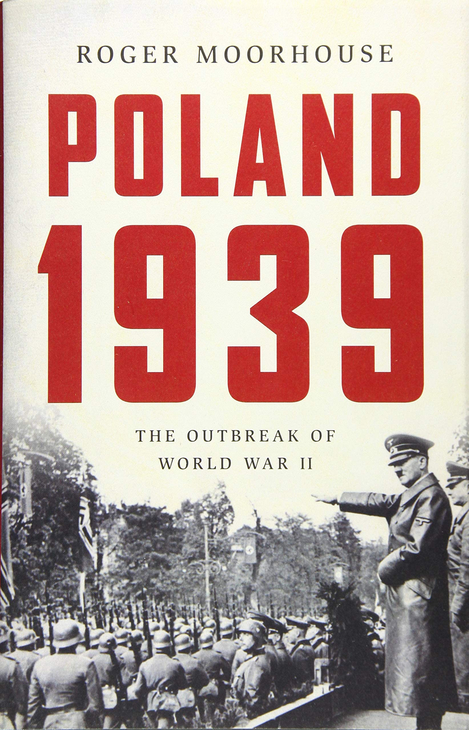 Poland 1939: The Outbreak Of World War Ii