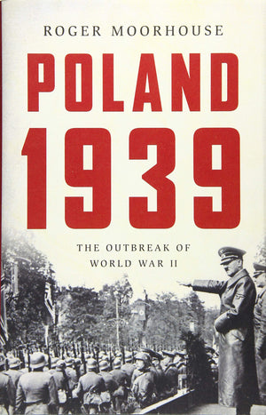 Poland 1939: The Outbreak Of World War Ii