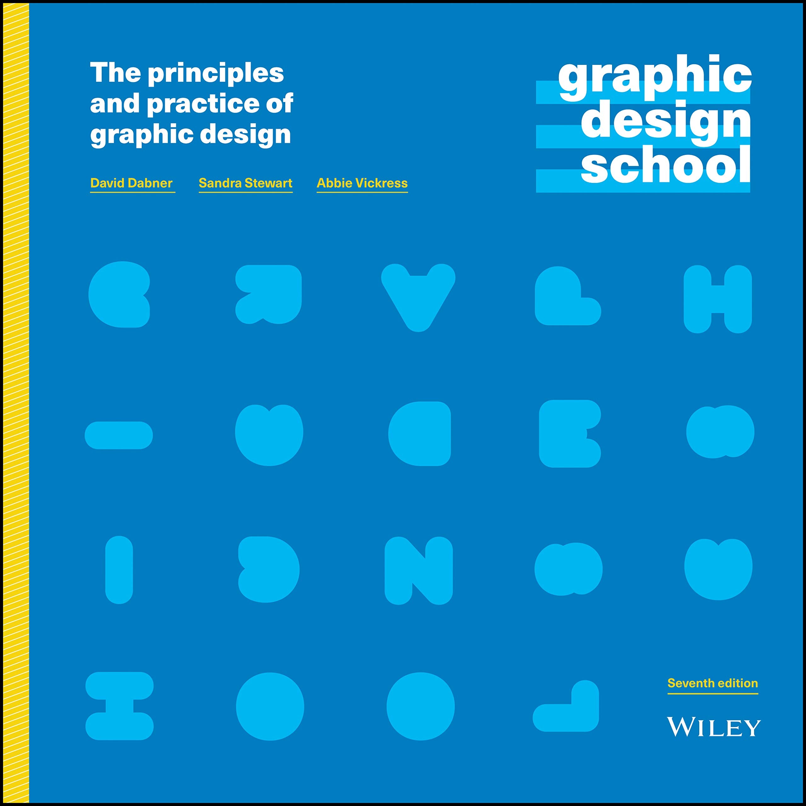 Graphic Design School: The Principles and Practice of Graphic Design,New