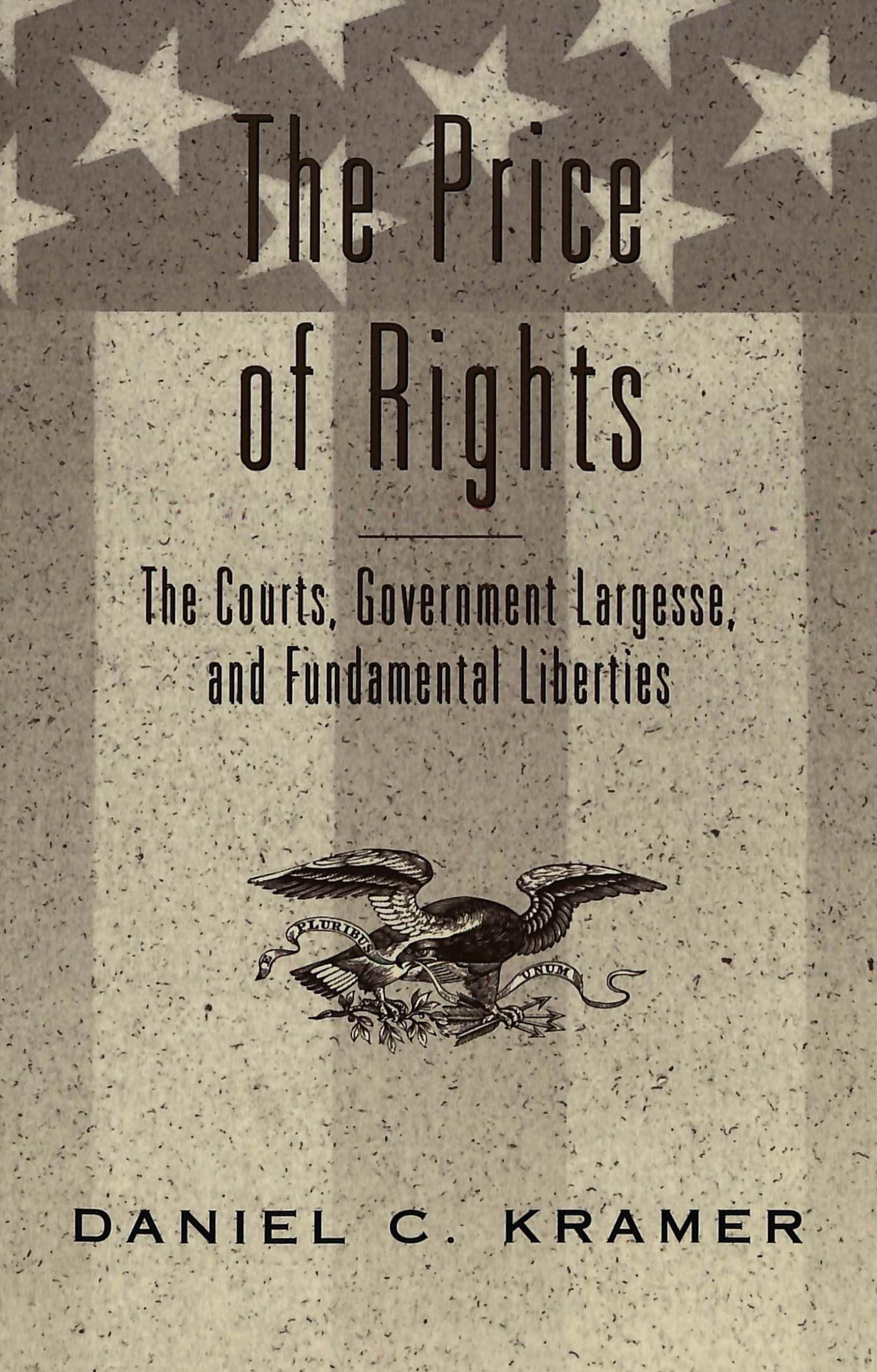 The Price of Rights: The Courts, Government Largesse, and Fundamental Liberties (Teaching Texts in Law and Politics),Used