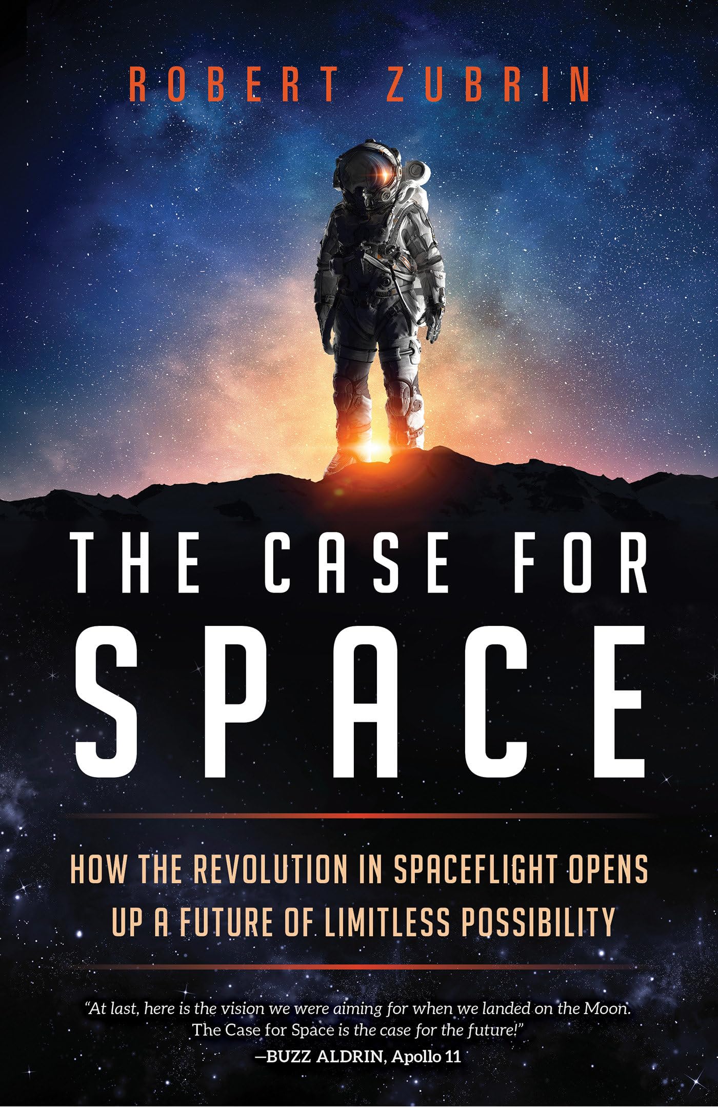The Case for Space: How the Revolution in Spaceflight Opens Up a Future of Limitless Possibility,Used