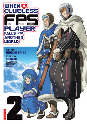 When A Clueless FirstPerson Shooter Player Falls Into Another World (Manga) Vol. 2