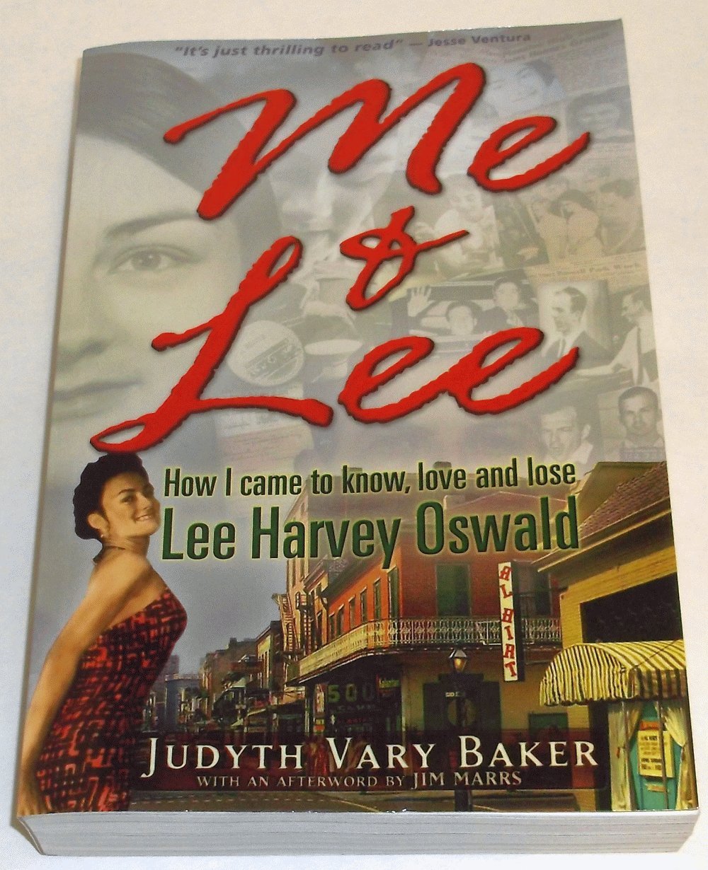 Me & Lee: How I Came to Know, Love and Lose Lee Harvey Oswald,New