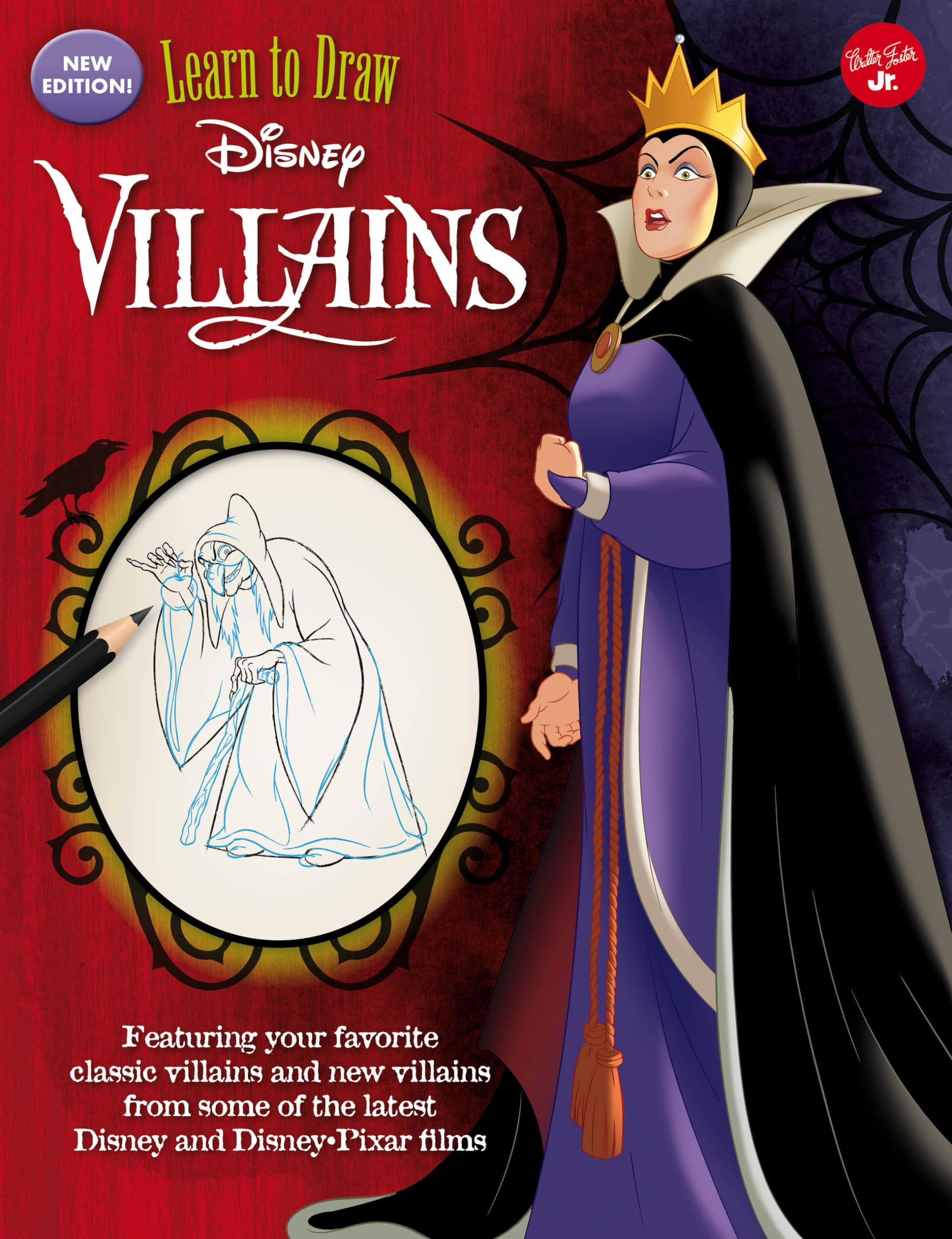 Learn To Draw Disney Villains: New Edition! Featuring Your Favorite Classic Villains And New Villains From Some Of The Latest Di