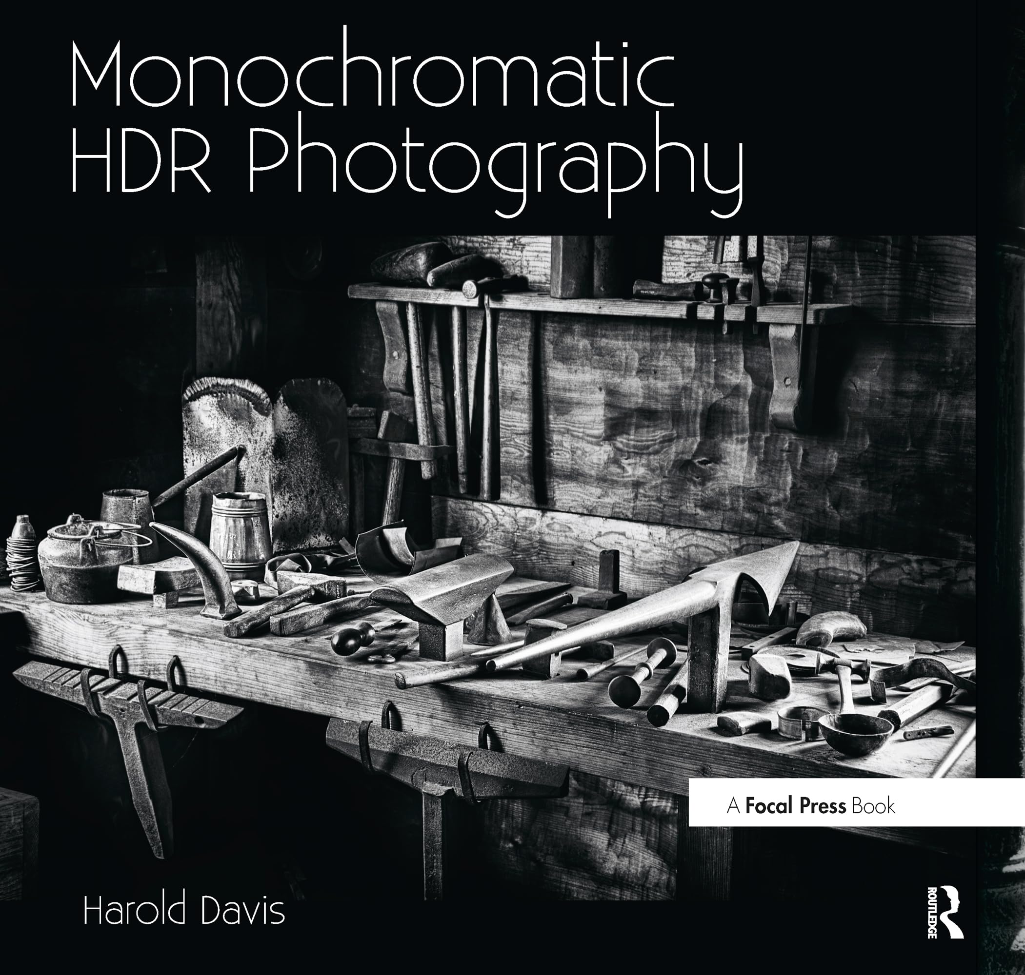Monochromatic HDR Photography: Shooting and Processing Black & White High Dynamic Range Photos,Used