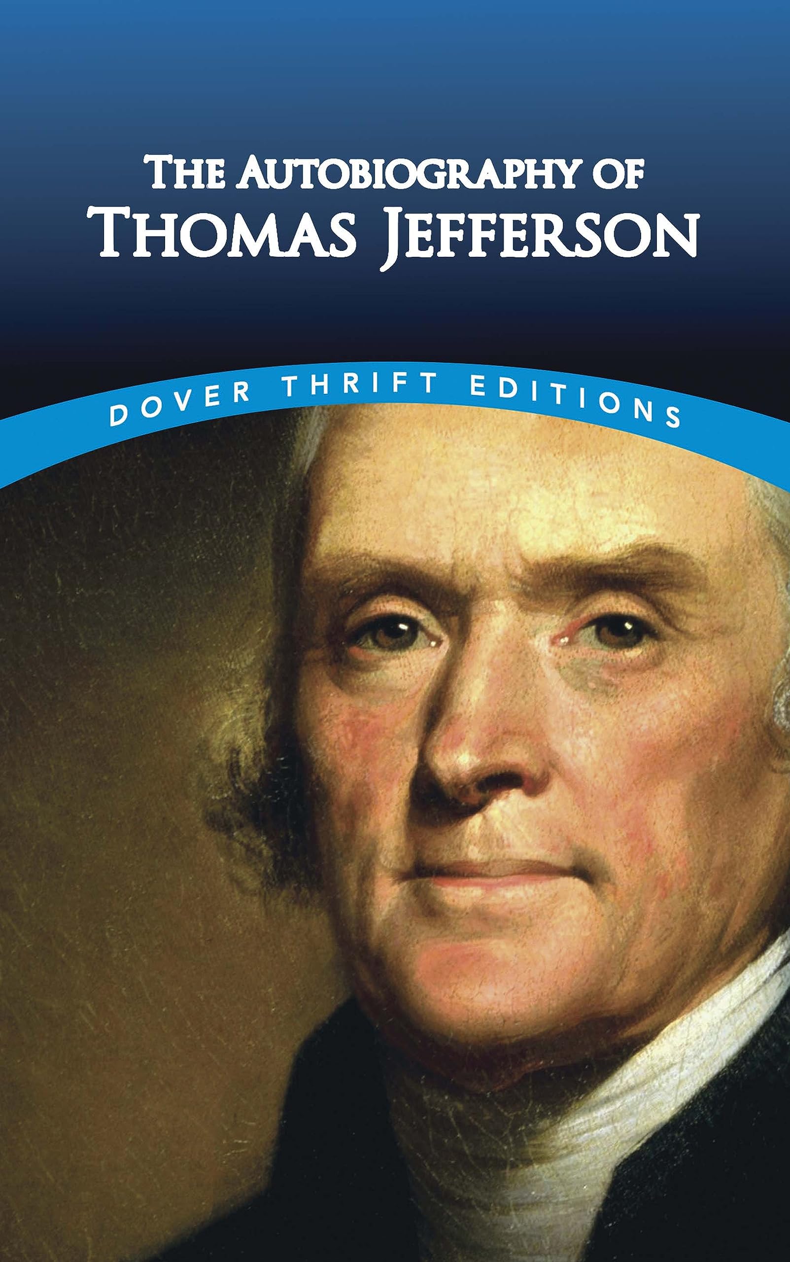 The Autobiography of Thomas Jefferson (Dover Thrift Editions: American History),Used
