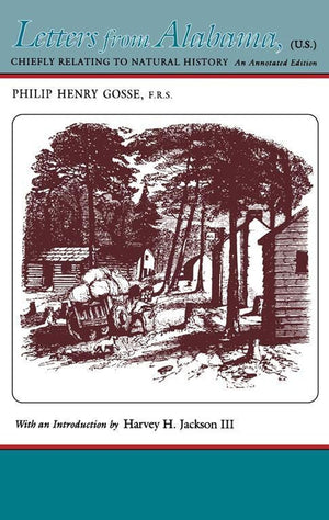 Letters from Alabama: Chiefly Relating to Natural HIstory (Library of Alabama Classics),Used