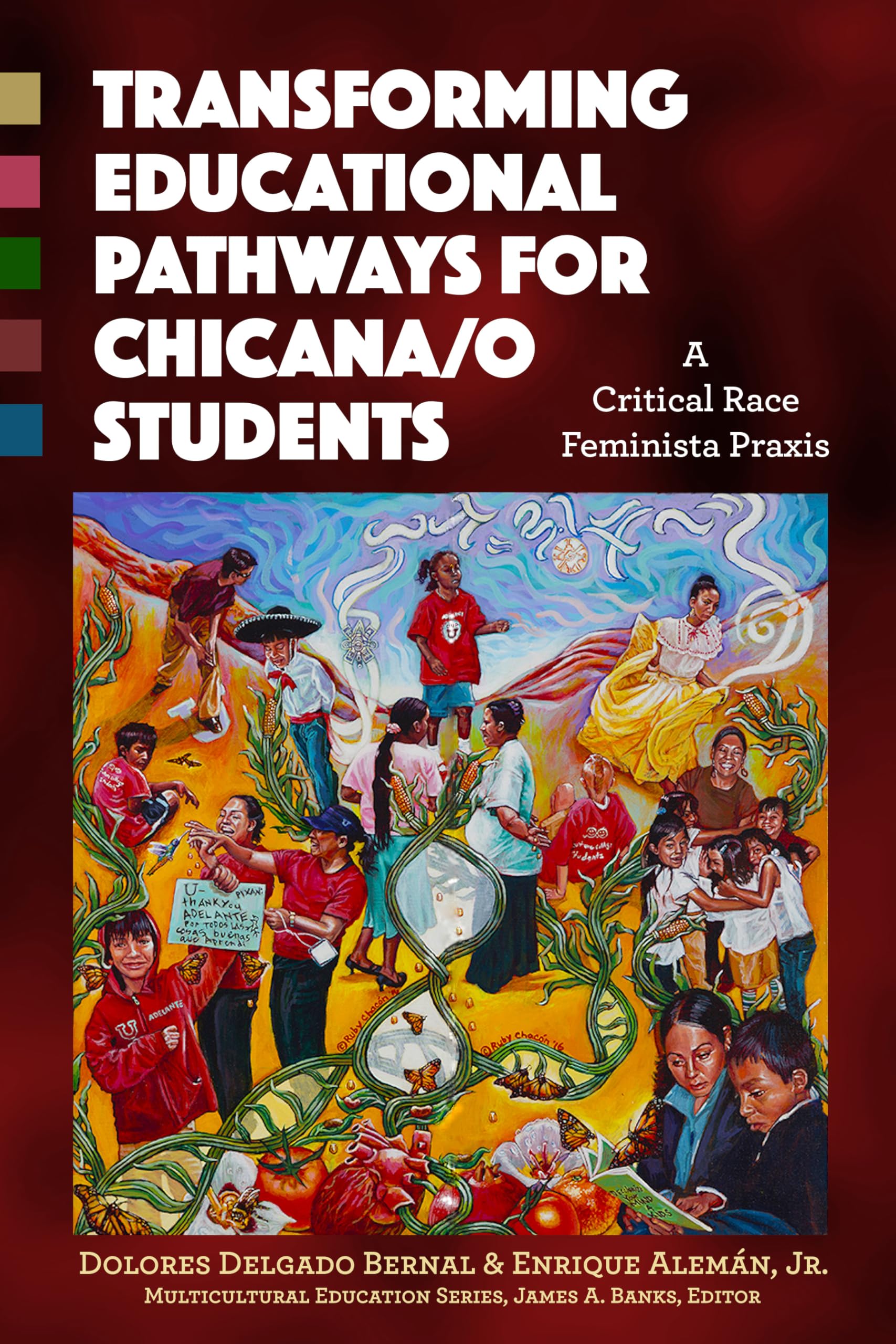 Transforming Educational Pathways For Chicana/O Students: A Critical Race Feminista Praxis (Multicultural Education Series),Used