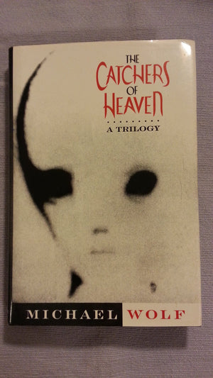 The Catchers of Heaven: A Trilogy,Used