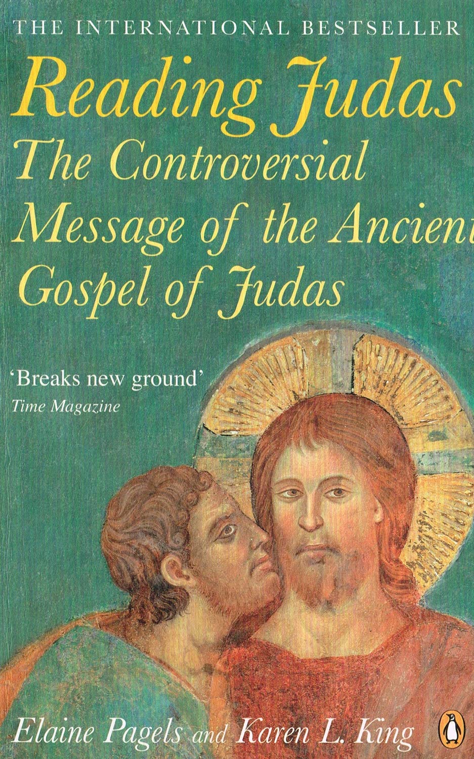 Reading Judas: The Truth Behind the Notorious Gospel of Judas Iscariot. Elaine Pagels and Karen L. King,Used