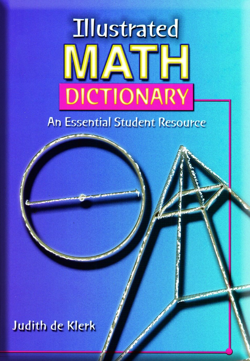 Illustrated Math Dictionary: An Essential Student Resource,Used