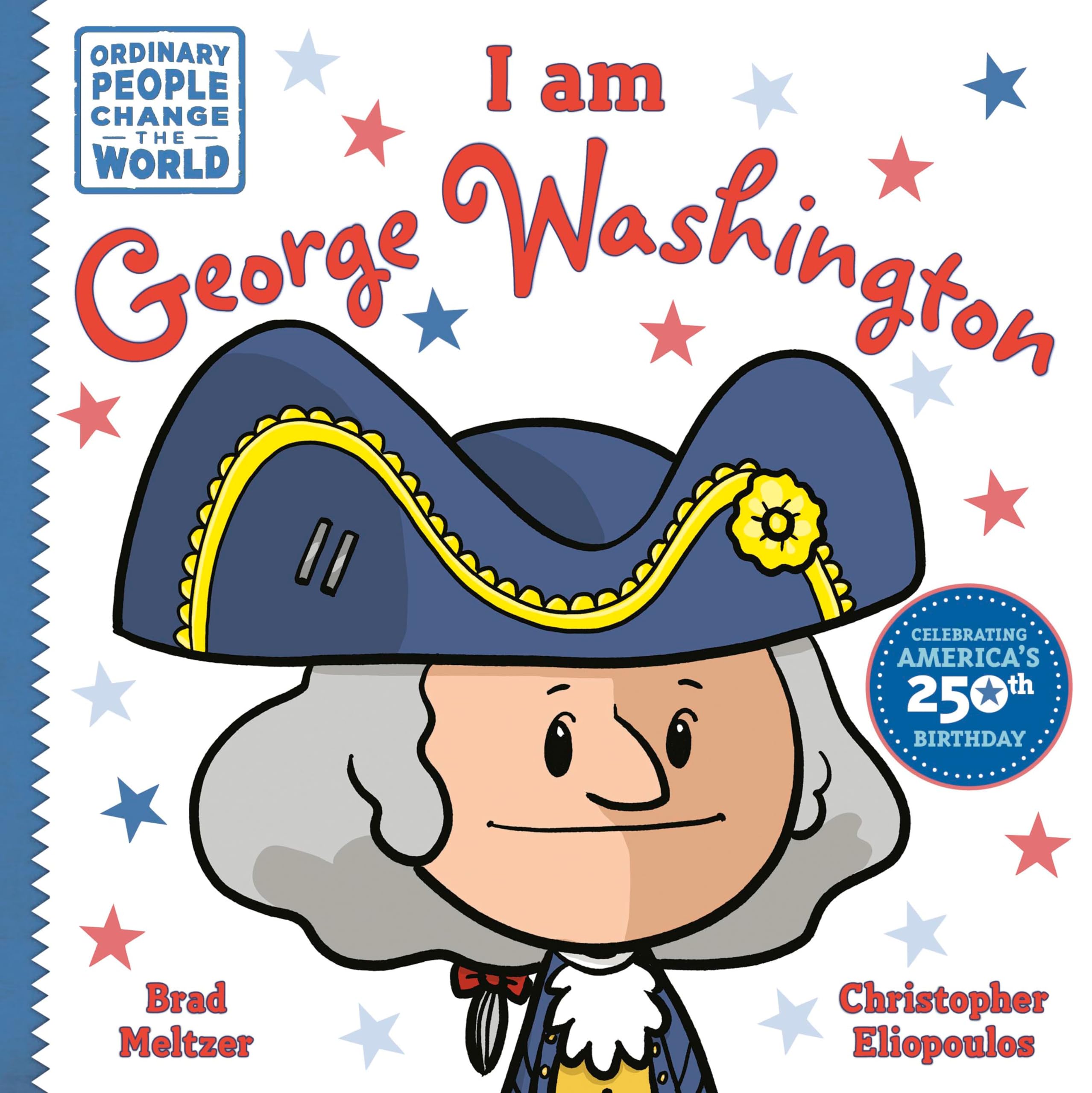 I Am George Washington (Ordinary People Change The World)