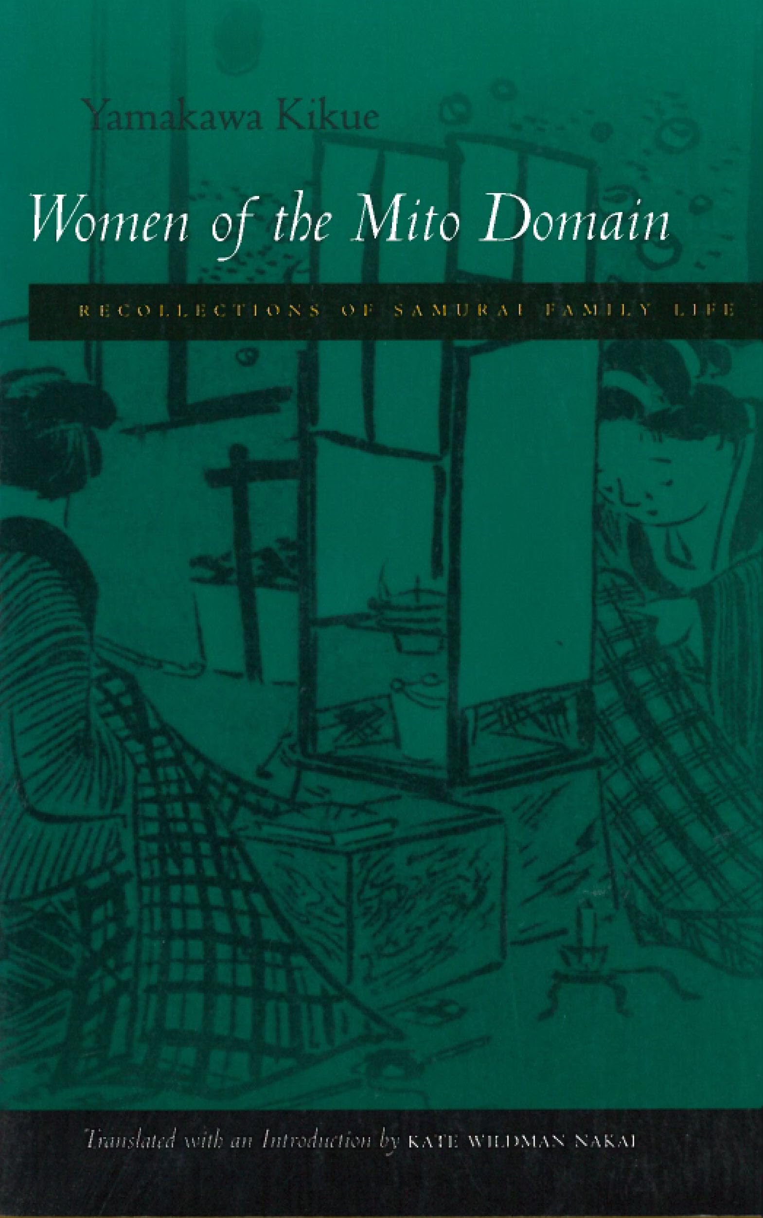 Women of the Mito Domain: Recollections of Samurai Family Life,Used