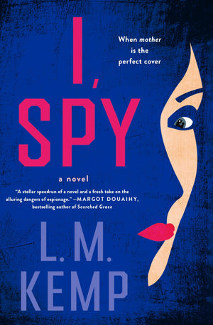 I, Spy: A Novel