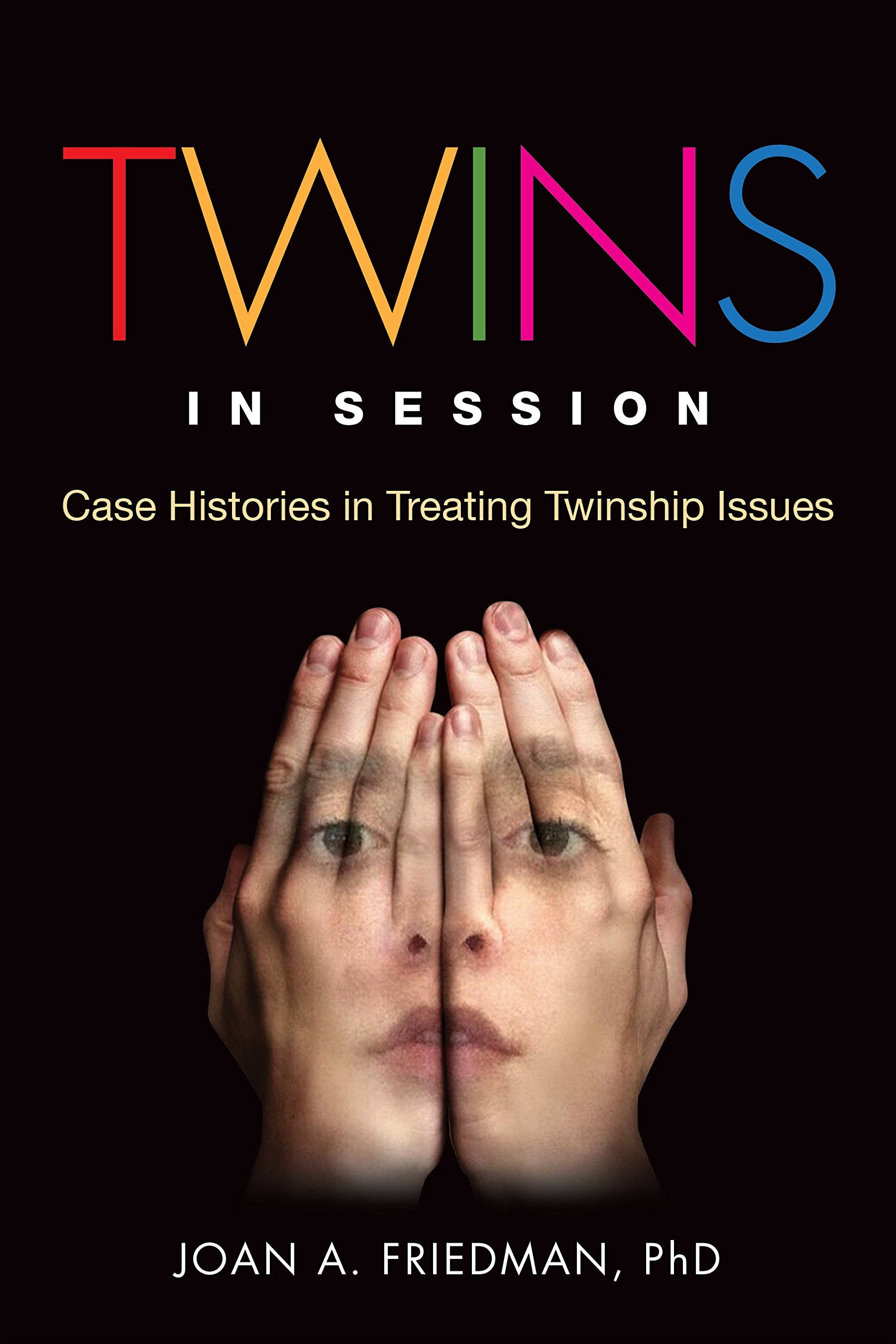 Twins in Session: Case Histories in Treating Twinship Issues,Used