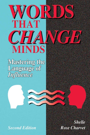 Words That Change Minds: Mastering The Language Of Influence 2Nd Edition