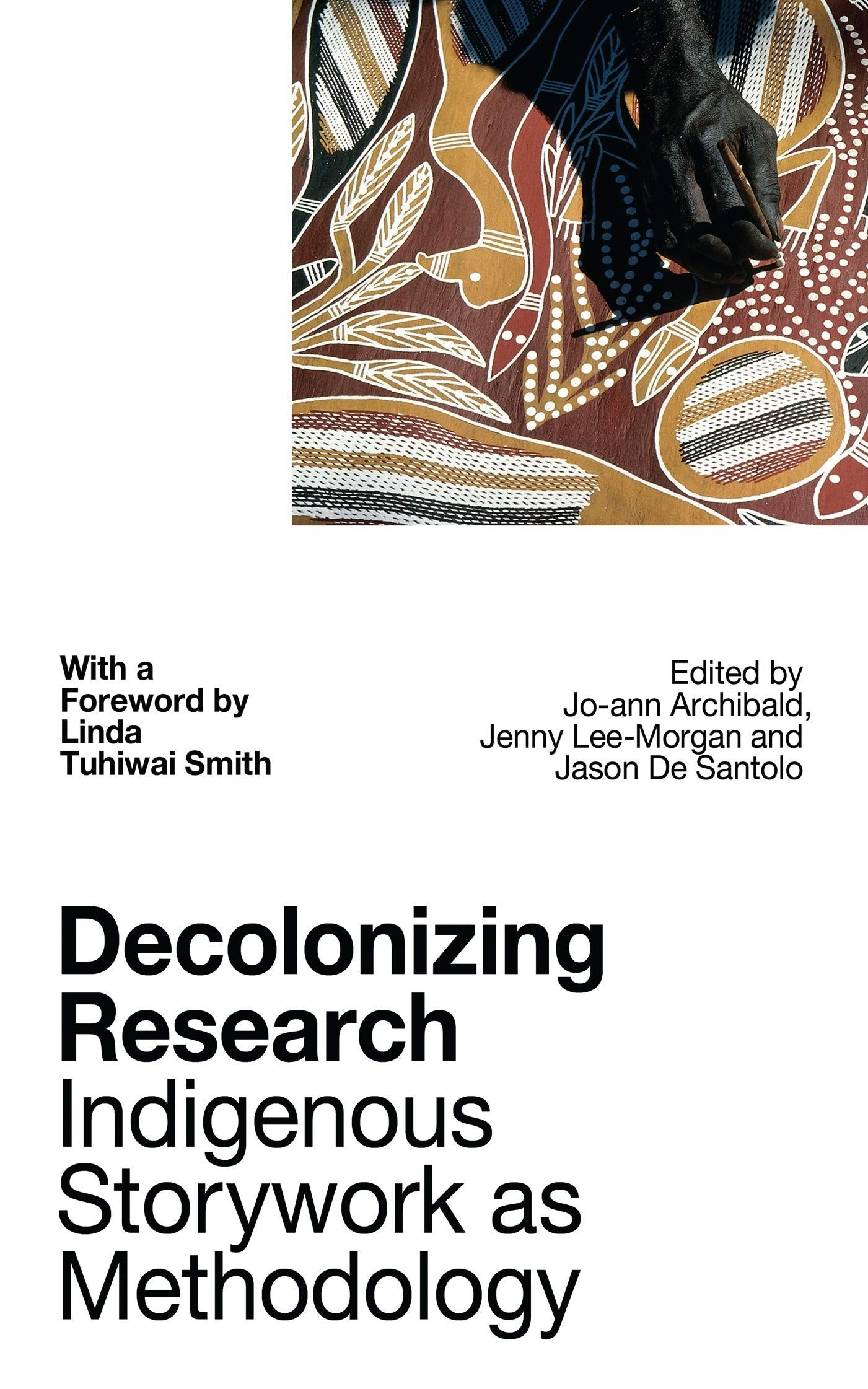 Decolonizing Research: Indigenous Storywork as Methodology,Used