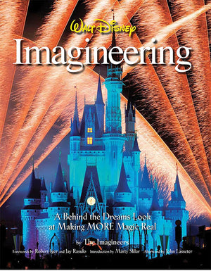 Walt Disney Imagineering: A Behind The Dreams Look At Making More Magic Real (A Walt Disney Imagineering Book),Used