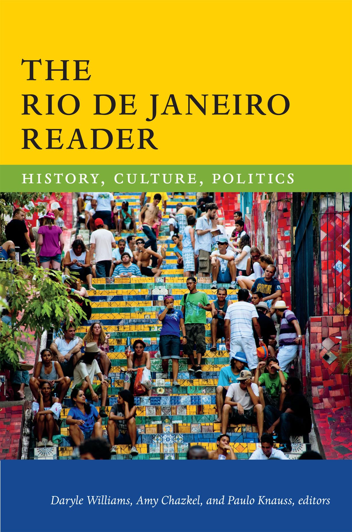 The Rio De Janeiro Reader: History, Culture, Politics (The Latin America Readers),Used