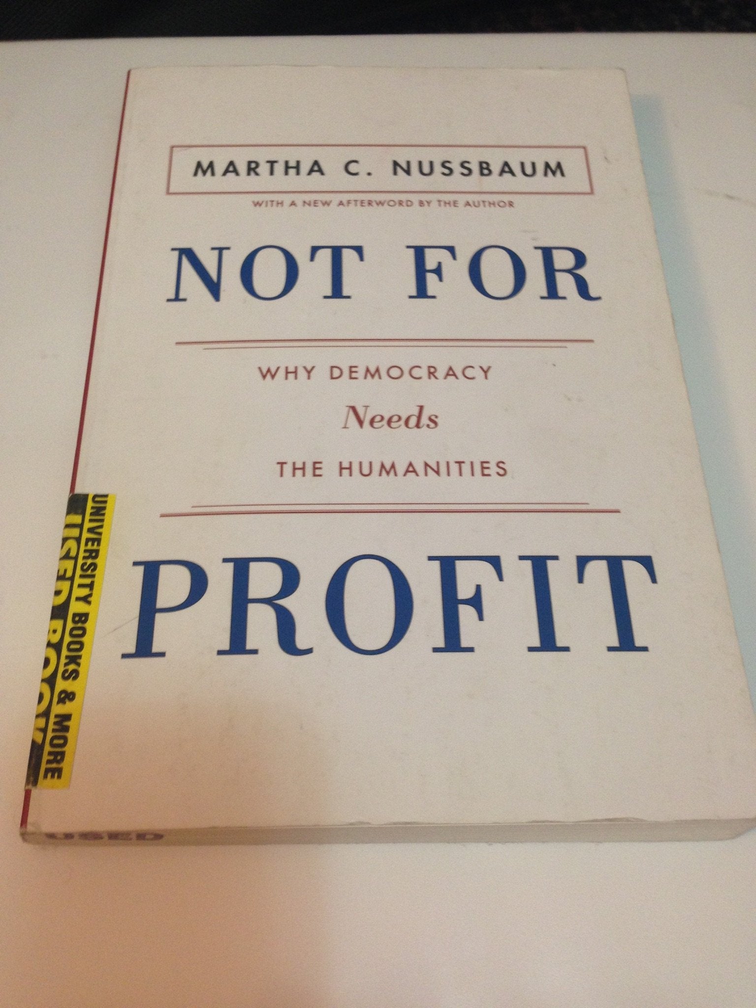 Not For Profit: Why Democracy Needs The Humanities (The Public Square),Used