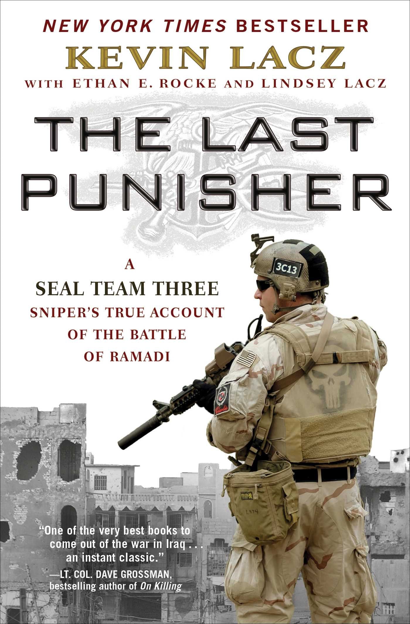 The Last Punisher: A Seal Team Three Sniper'S True Account Of The Battle Of Ramadi