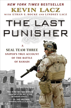The Last Punisher: A Seal Team Three Sniper'S True Account Of The Battle Of Ramadi