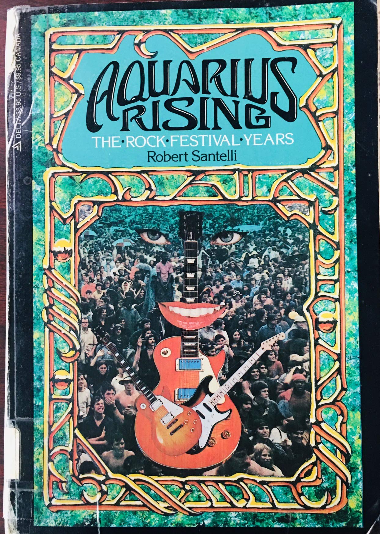 Aquarius rising: The rock festival years (A Delta book),Used