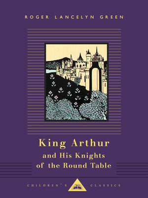 King Arthur and His Knights of the Round Table: Illustrated by Aubrey Beardsley (Everyman's Library Children's Classics Series),Used