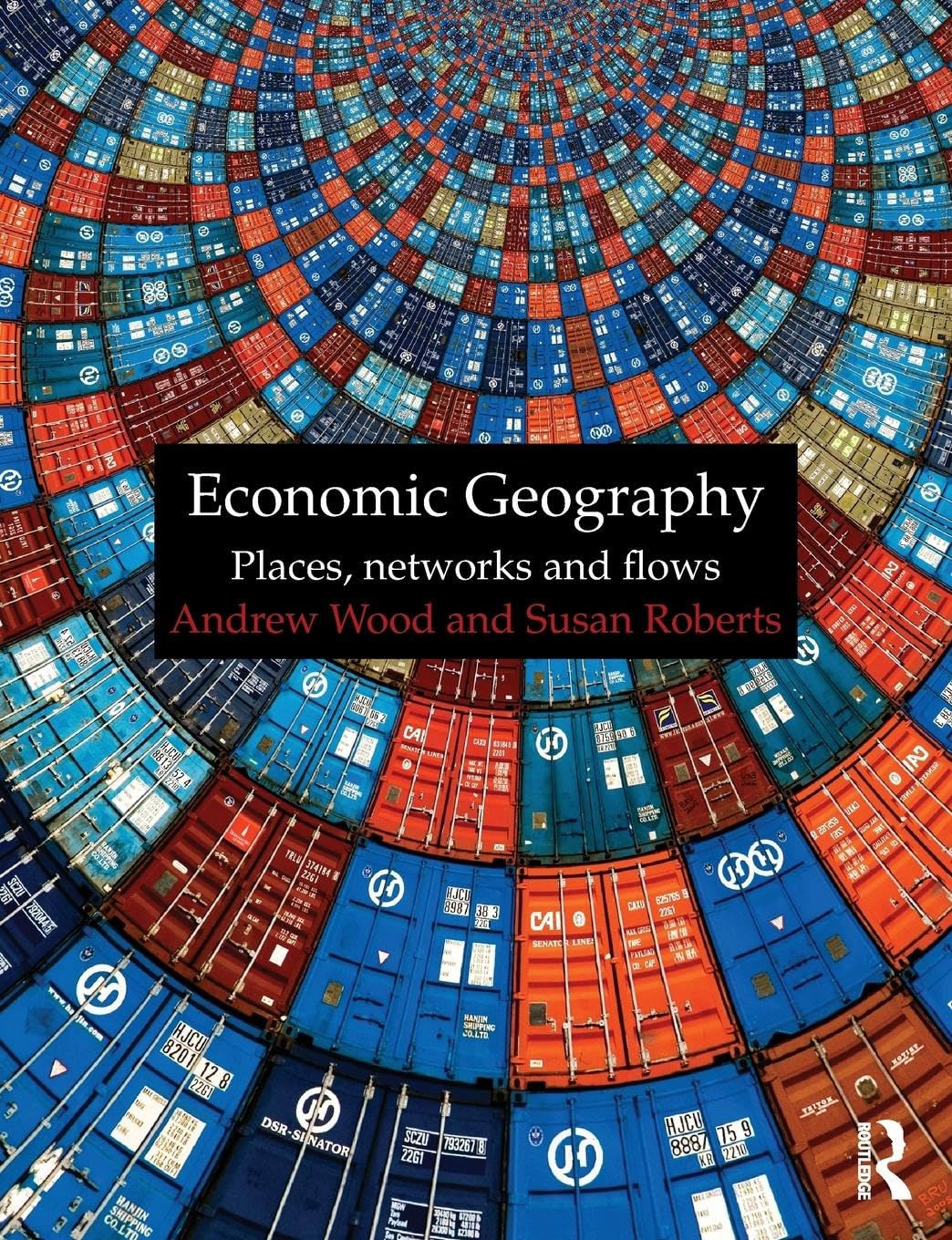 Economic Geography: Places, Networks And Flows,New