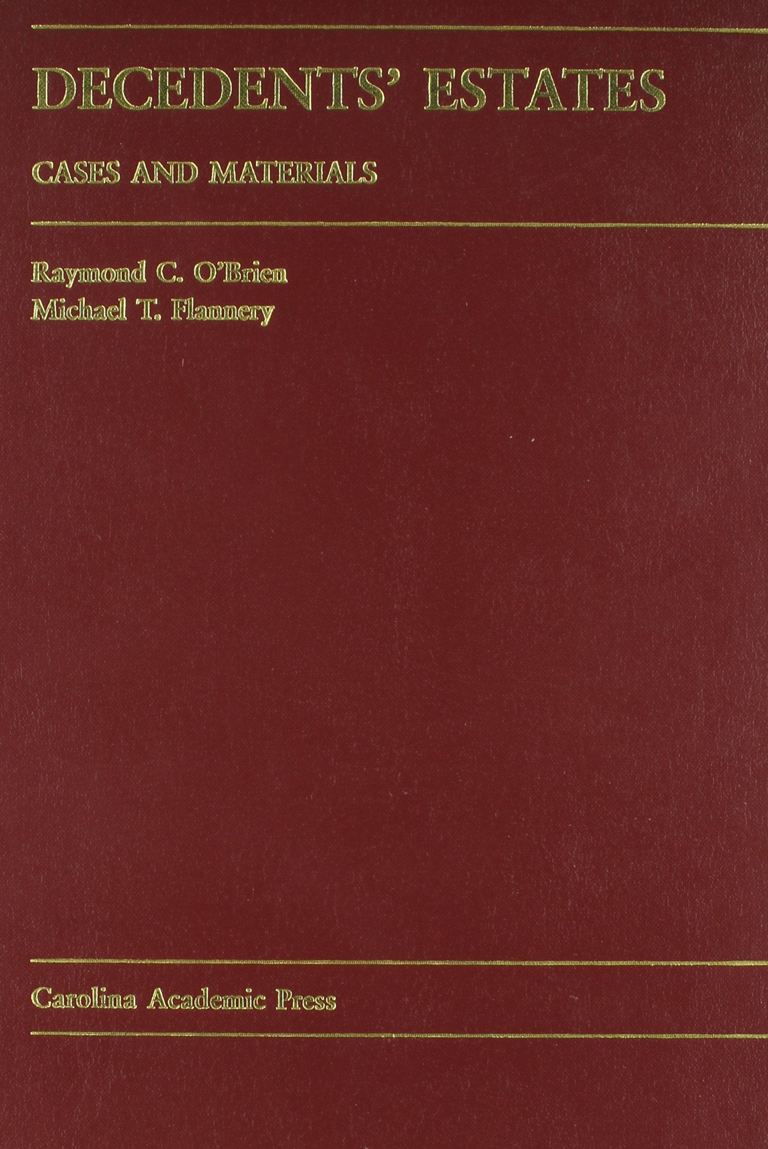 Decedents' Estates: Cases and Materials,New