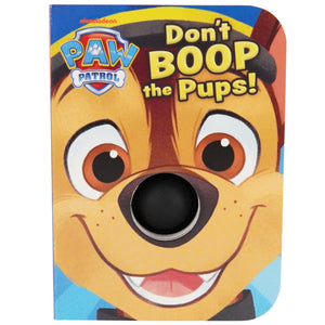 Paw Patrol: DonT Boop The Pups! Board Book With Silicone PopIt Nose