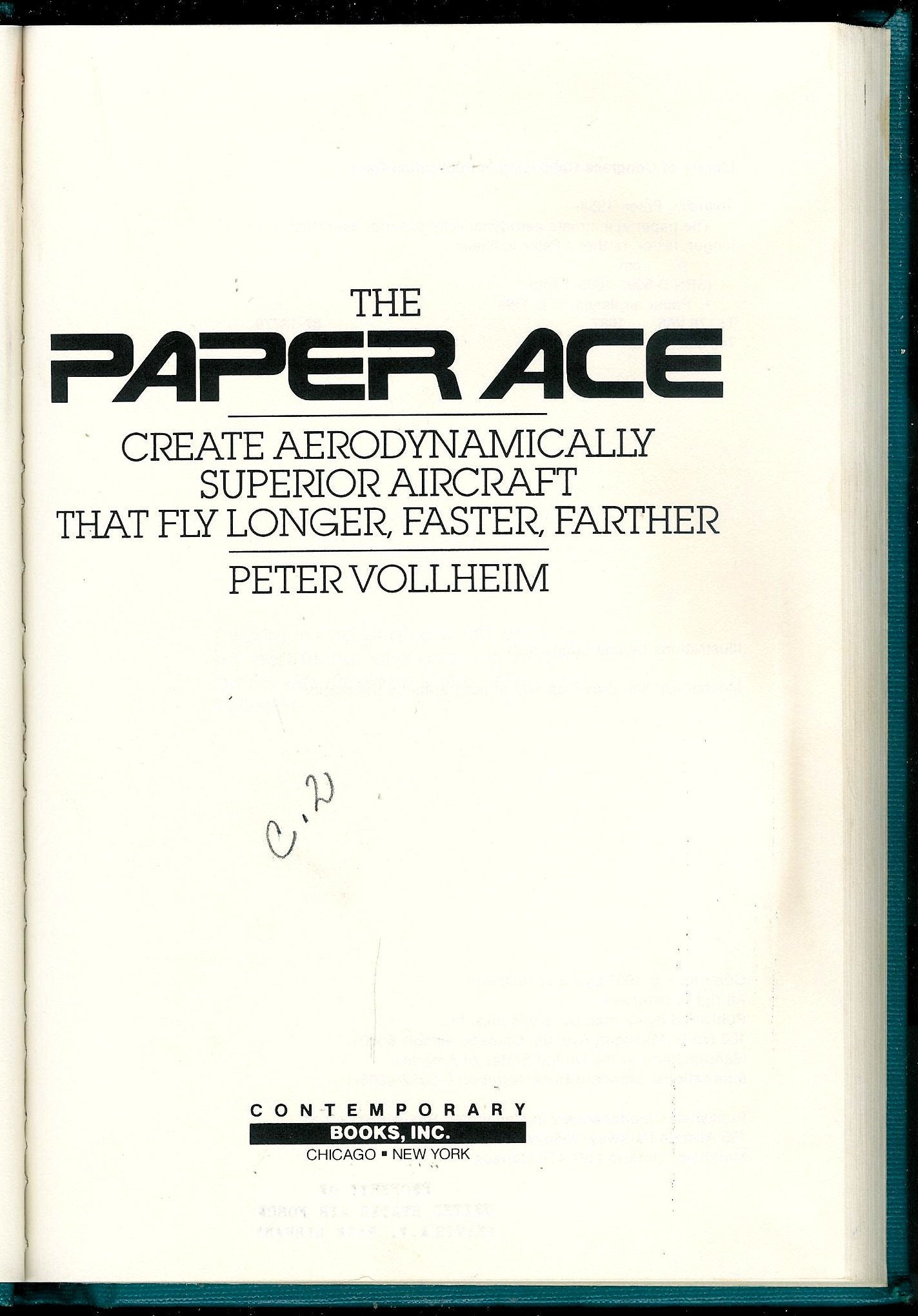 The Paper Ace: Create Aerodynamically Superior Aircraft That Fly Longer, Faster, Farther,Used