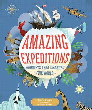 Amazing Expeditions: Journeys That Changed The World