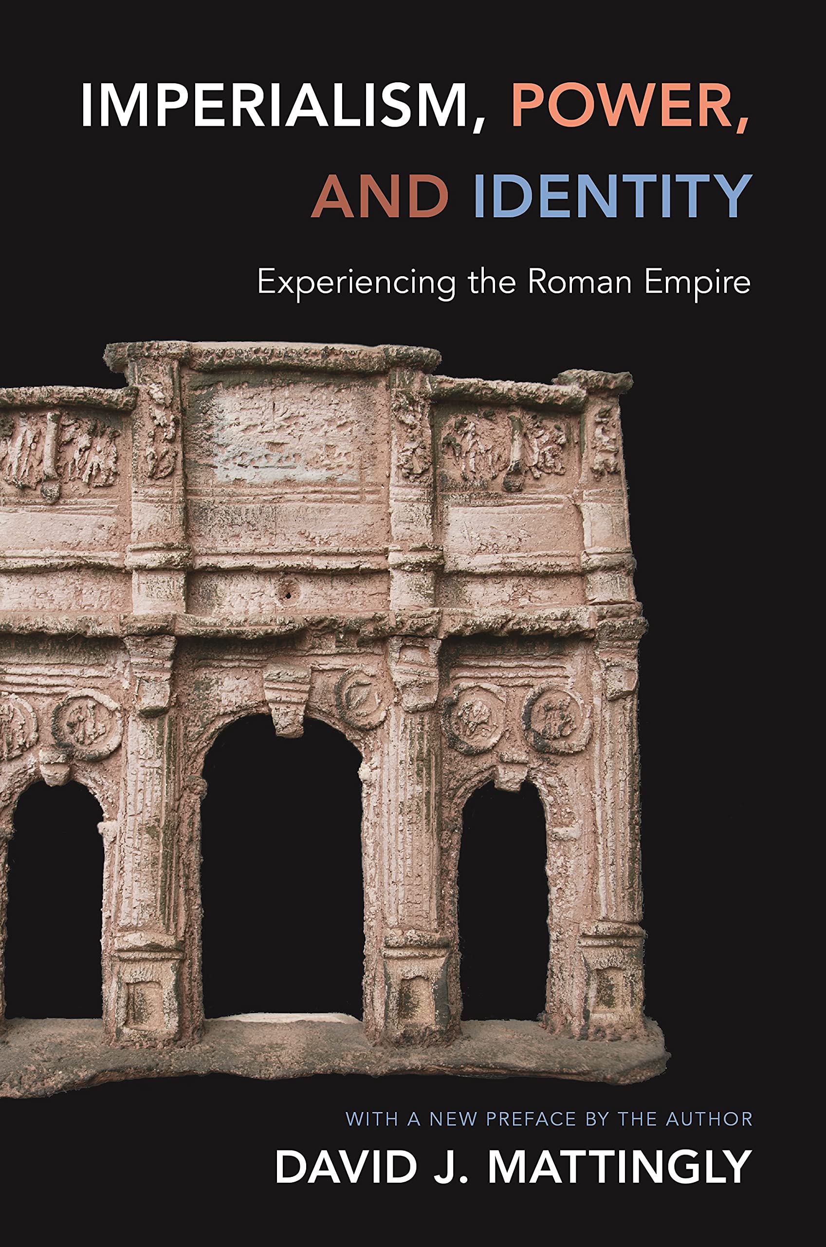 Imperialism, Power, and Identity: Experiencing the Roman Empire (Miriam S. Balmuth Lectures in Ancient History and Archaeology),Used
