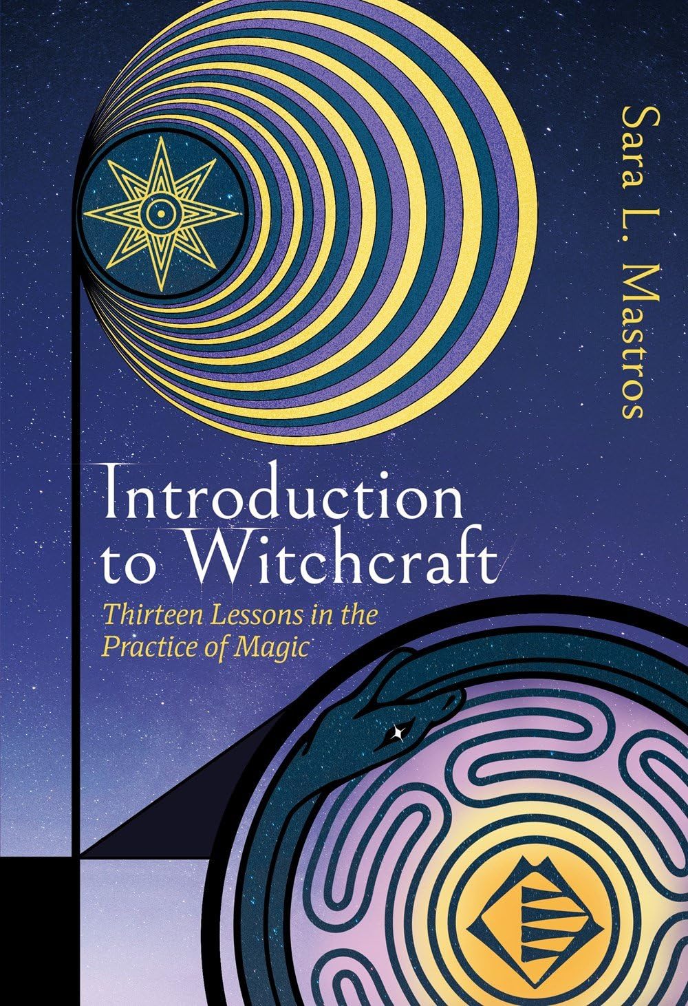 Introduction To Witchcraft: Thirteen Lessons In The Practice Of Magic