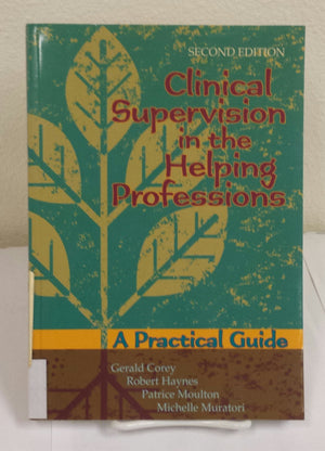 Clinical Supervision In The Helping Professions: A Practical Guide