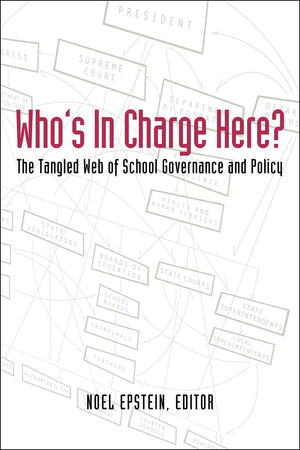 Who'S In Charge Here?: The Tangled Web Of School Governance And Policy,Used