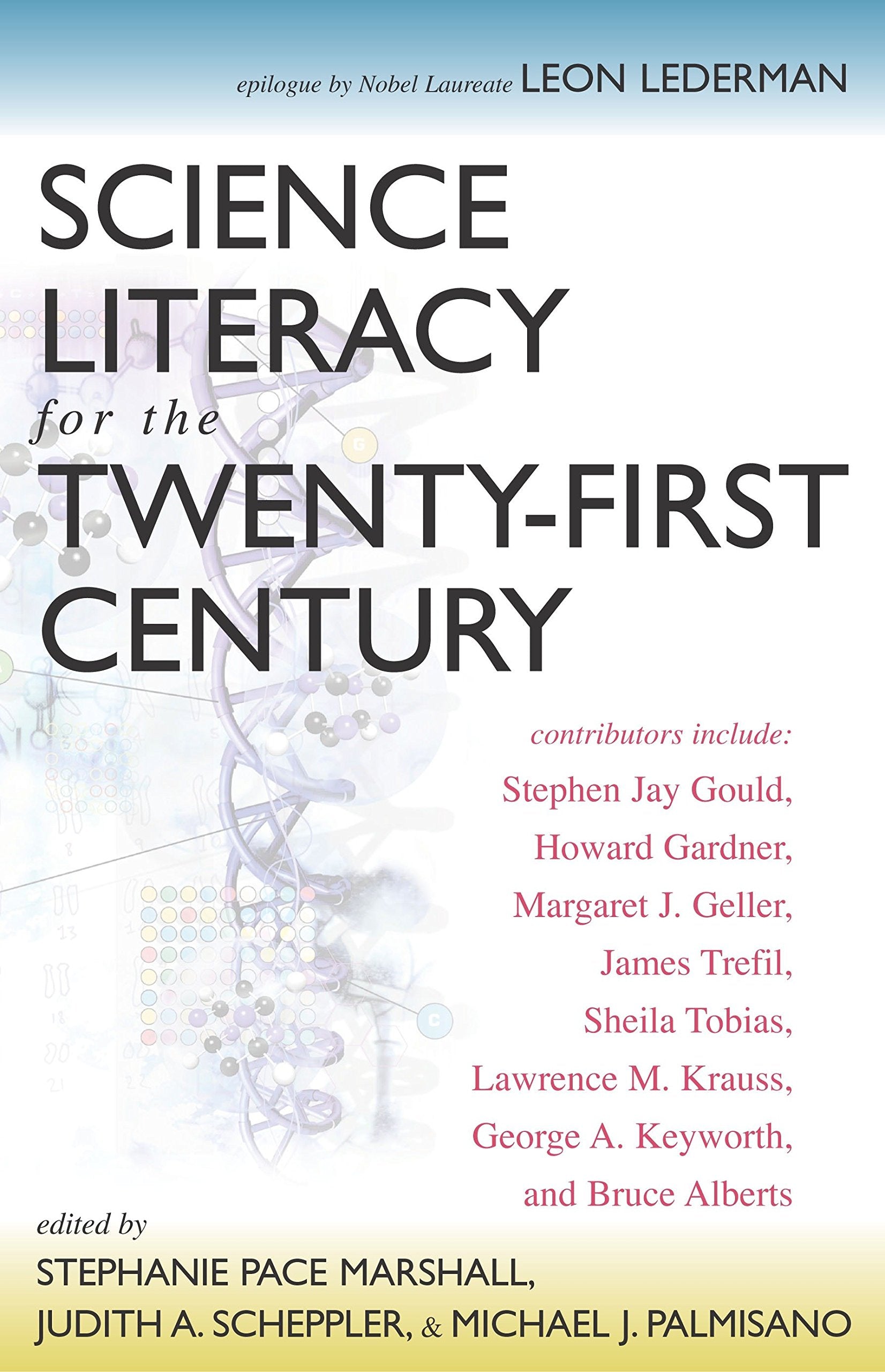 Science Literacy for the TwentyFirst Century,New