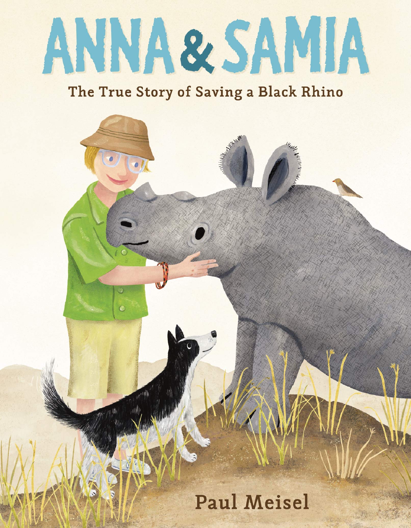 Anna & Samia: The True Story of Saving a Black Rhino,Used