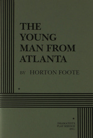The Young Man From Atlanta. (Acting Edition For Theater Productions),New