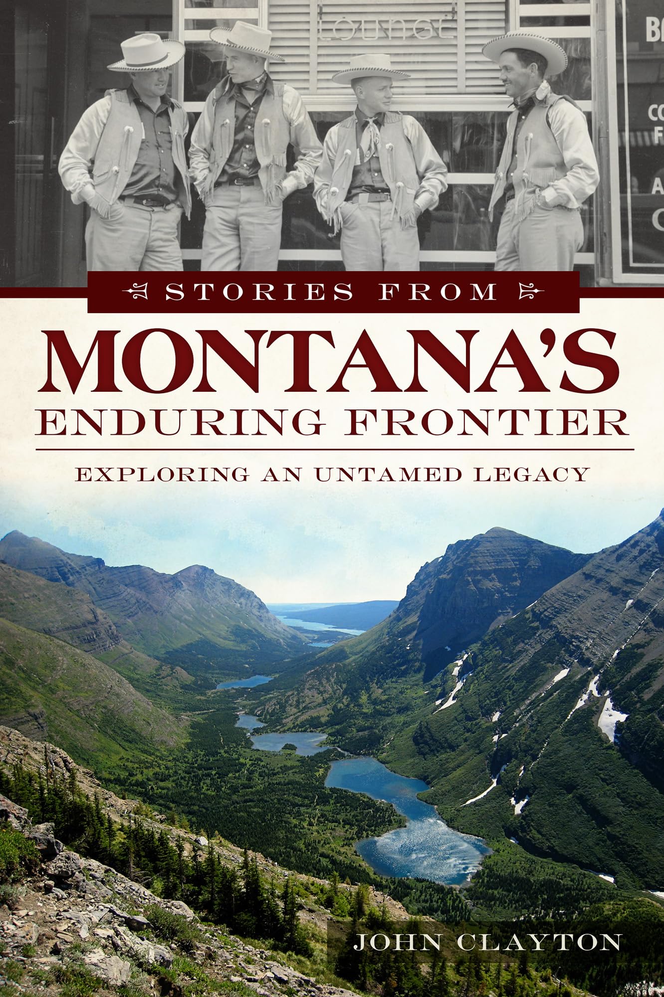Stories From Montana'S Enduring Frontier: Exploring An Untamed Legacy (American Chronicles),Used