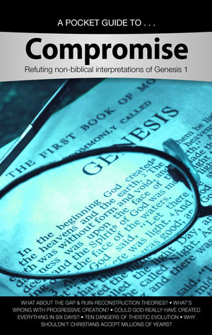 Compromise: Refuting Nonbiblical Interpretations Of Genesis 1,Used