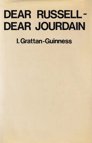 Dear Russell, Dear Jourdain: A Commentary on Russell's Logic, Based on His Correspondence With Philip Jourdain,Used