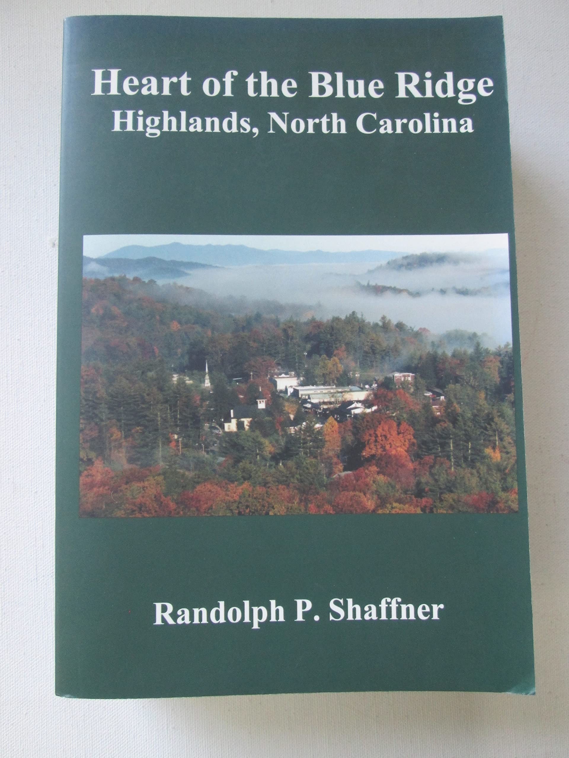 Heart of the Blue Ridge: Highlands, North Carolina,Used